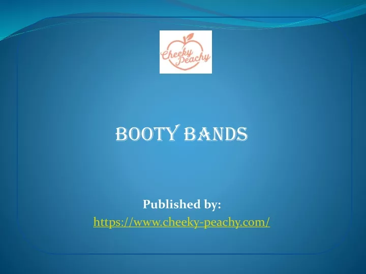 booty bands published by https www cheeky peachy com