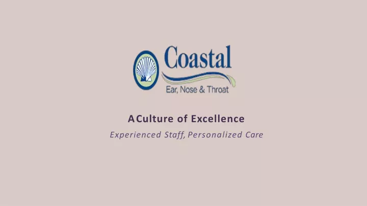 a culture of excellence experienced staff
