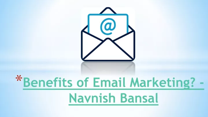 b enefits of email marketing navnish bansal