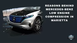 Reasons Behind Mercedes Benz Low Engine Compression in Marietta