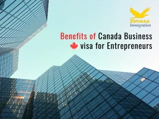 Benefits of Canada Business Visa for Entrepreneurs