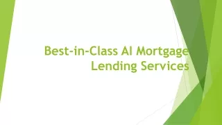 Best-in-Class AI Mortgage Lending