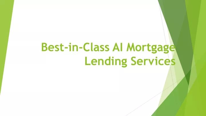 best in class ai mortgage lending services