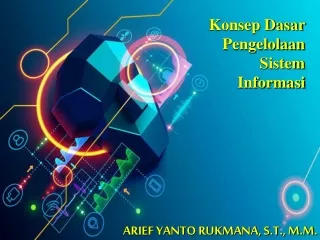 Pengetahuan Sistem Informasi  - Konsep Dasar Pengelolaan Sistem Informasi