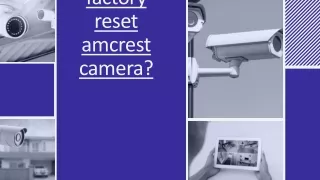 How can amcrest support  1 (800) 435-0296 help in resetting the amcrest camera_