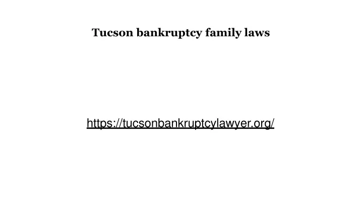 tucson bankruptcy family laws