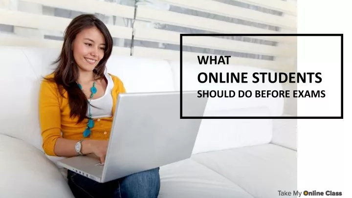 what online students should do before exams