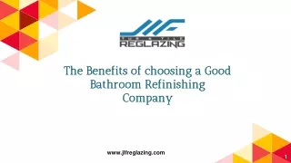 The Benefits of choosing a Good Bathroom Refinishing Company
