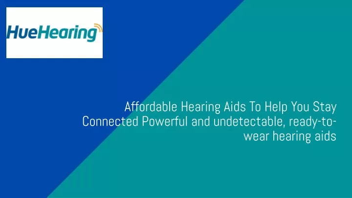 affordable hearing aids to help you stay
