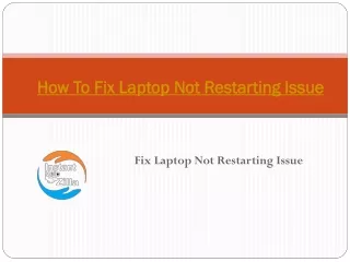 How To Fix Laptop Not Restarting Issue