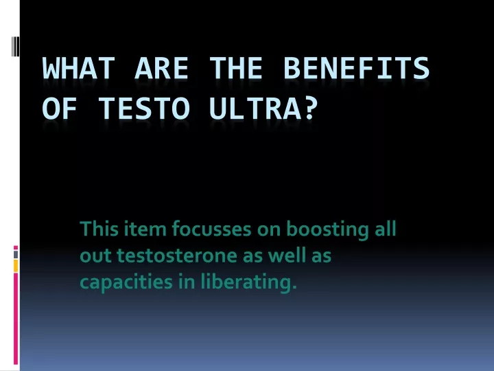 what are the benefits of testo ultra