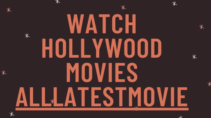 watch hollywood movies alllatestmovie