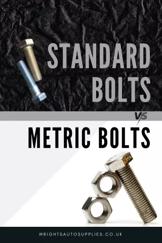 Metric v/s Standard Bolts