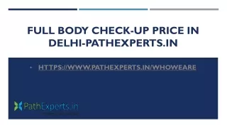 full body check up price in delhi pathexperts in