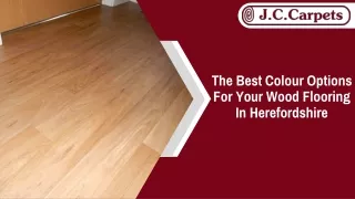 The Best Colour Options For Your Wood Flooring In Herefordshire