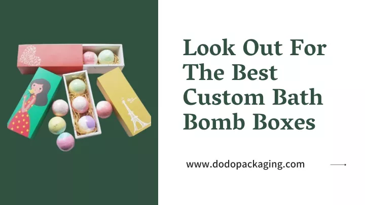 look out for the best custom bath bomb boxes