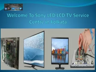 Sony LED TV Service Centre in Kolkata | Call: 9231628697