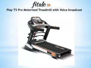 play t5 pro motorised treadmill with voice
