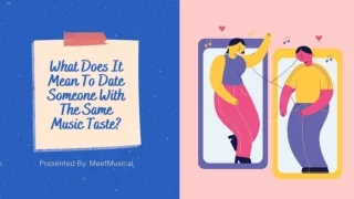 What does it mean to date someone with the same music taste?