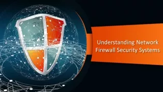 Understanding Network Firewall Security Systems
