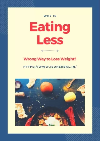 Why is Eating Less the Wrong Way to Lose Weight?