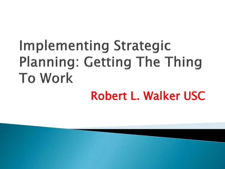 implementing strategic planning getting the thing to work