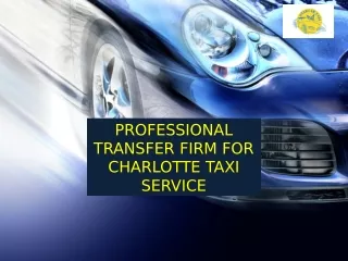 Professional transfer firm for Charlotte taxi service