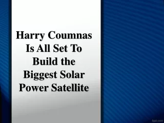 harry coumnas is all set to build the biggest