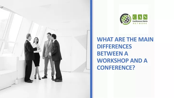 what are the main differences between a workshop and a conference