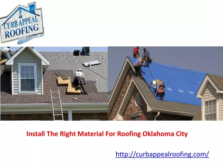 install the right material for roofing oklahoma