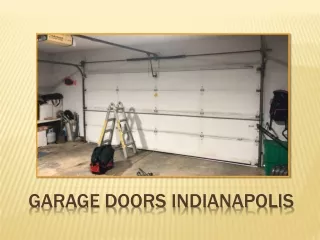 When & Why Should You Service Garage Doors Indianapolis