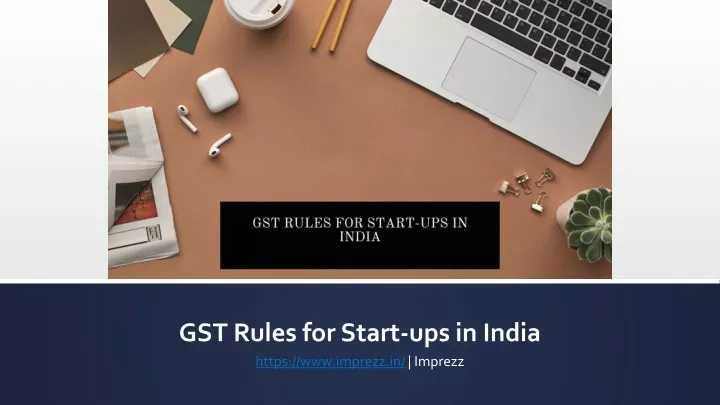 gst rules for start ups in india