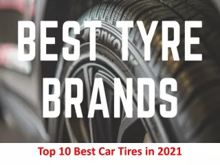 Top 10 Best Car Tires in 2021
