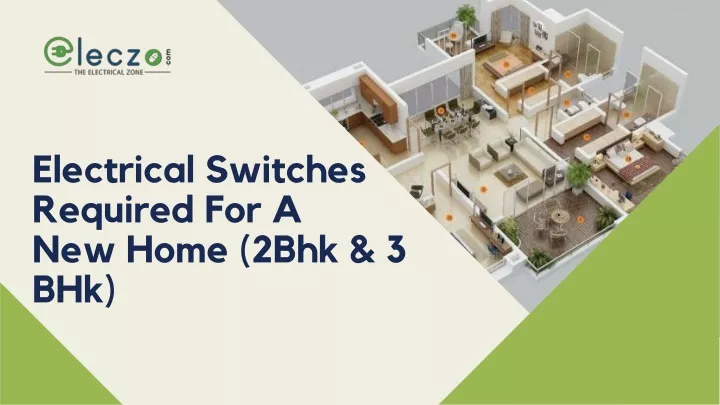 electrical switches required for a new home 2bhk