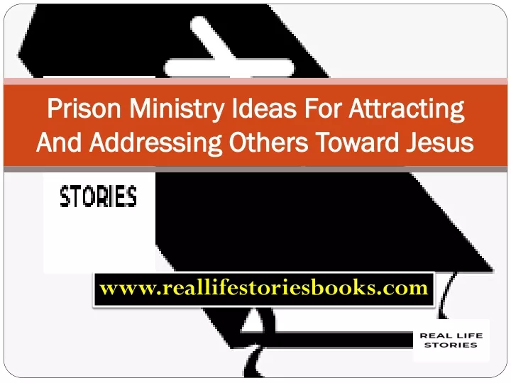 prison ministry ideas for attracting and addressing others toward jesus