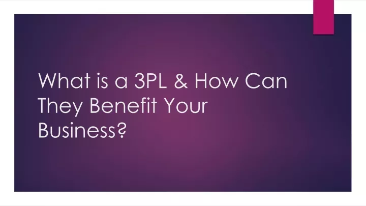 what is a 3pl how can they benefit your business