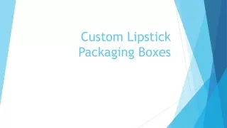 Custom Lipstick Packaging Boxes