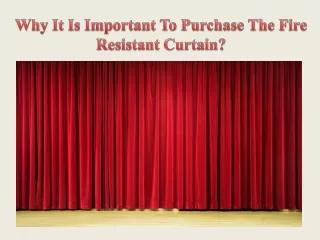 Why It Is Important To Purchase The Fire Resistant Curtain?