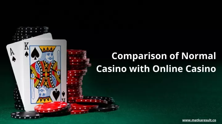 comparison of normal casino with online casino