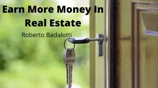 Earn Money In Real Estate By Roberto Badalotti