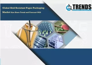 Skid Resistant Paper Packaging Market Future Scope Analysis, Forecast 2026