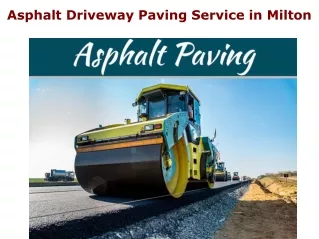 Asphalt Driveway Paving Service in Milton
