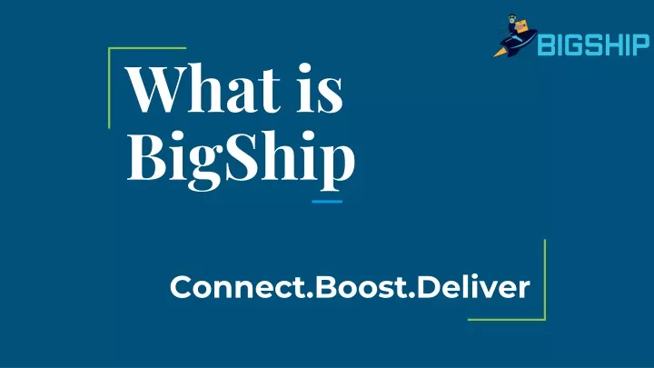what is bigship