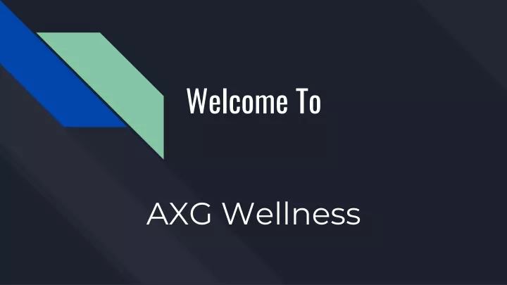 welcome to axg wellness