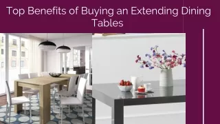 Top Benefits of Buying an Extending Dining Tables