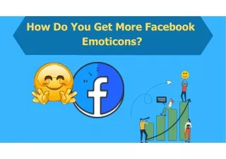 How Do You Get More Facebook Emoticons?