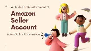 Step By Step Guide to Reinstate Amazon Seller Account | Aplus Global Ecommerce