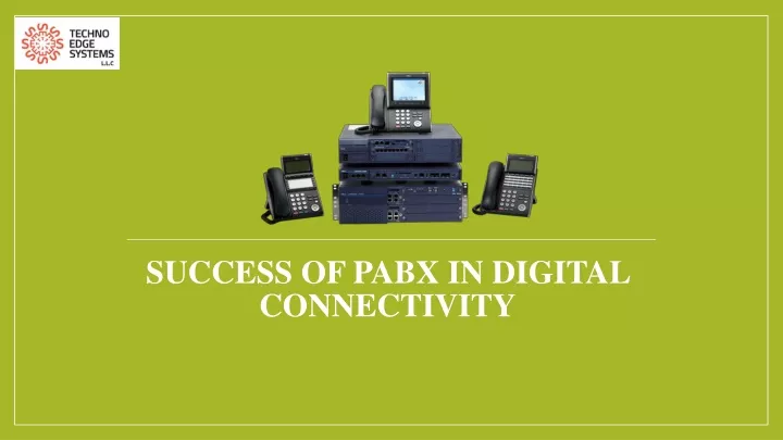 success of pabx in digital connectivity