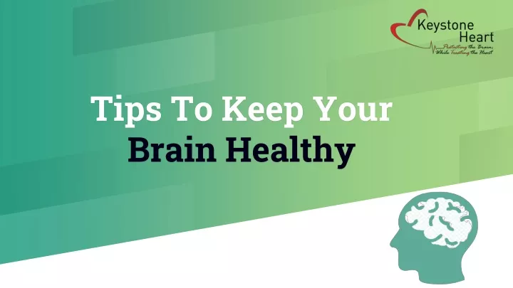 tips to keep your brain healthy