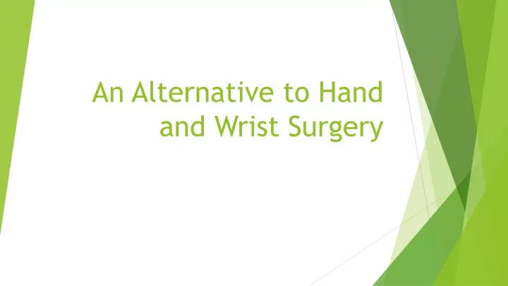 an alternative to hand and wrist surgery
